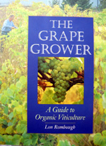THE GRAPE GROWER/A GUIDE TO ORGANIC VITICULTURE BOOK