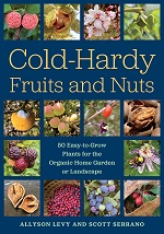 COLD HARDY FRUITS AND NUTS by Allyson Levy and Scott Serrao