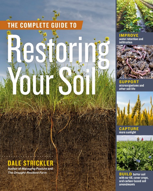 THE COMPLETE GUIDE TO RESTORING YOUR SOIL by Dale Stickler